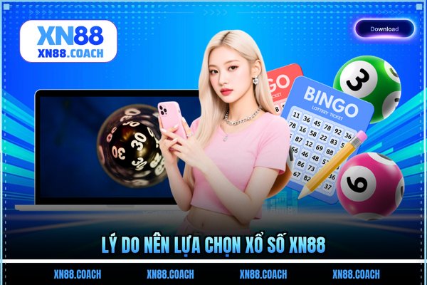 Lý do nên lựa chọn xổ số XN88