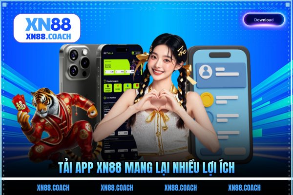 Tải app XN88 mang lại nhiều lợi ích Tải app XN88 mang lại nhiều lợi ích