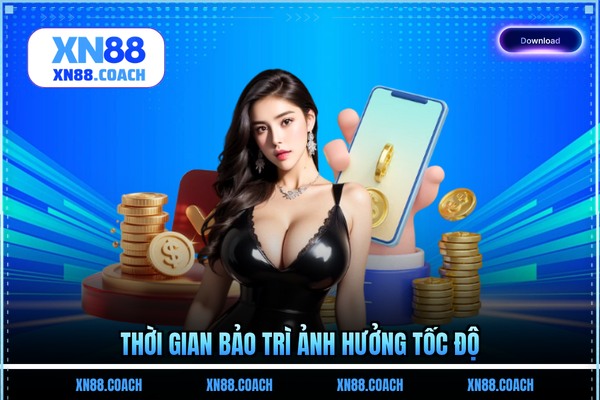 Thời gian bảo trì ảnh hưởng tốc độ Thời gian bảo trì ảnh hưởng tốc độ
